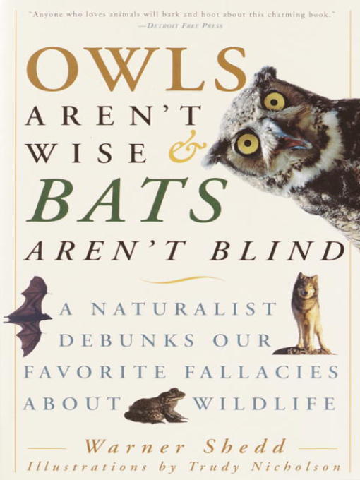 Title details for Owls Aren't Wise & Bats Aren't Blind by Warner Shedd - Wait list